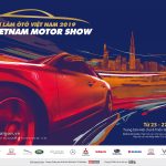 VMS 2019 - Vietnam Motor Show - Triển lãm Ô tô Việt Nam 2019