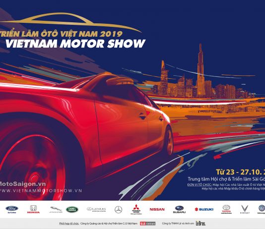 VMS 2019 - Vietnam Motor Show - Triển lãm Ô tô Việt Nam 2019