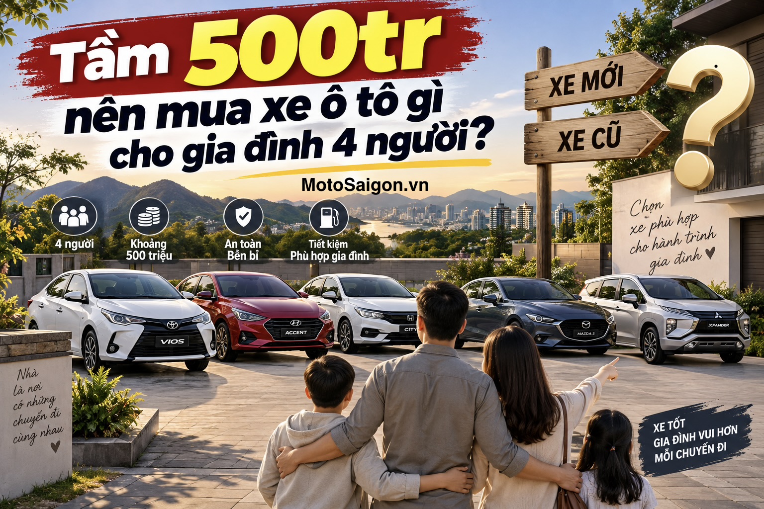 Tầm 500 triệu đồng nên mua xe ô tô gì dành cho gia đình 4 người?